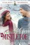 [It's All About the Mistletoe 03] • Mister Mistletoe